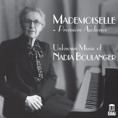 Mademoiselle: Premiere Audience Unknown -- Boulanger / Cabell / Shrader, CD