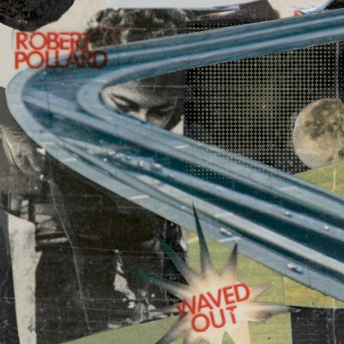 Waved Out, Robert Pollard, LP