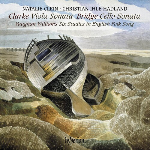 Works BY Rebecca Clarke Bridge & Vaughan Williams -- Natalie Clein, CD