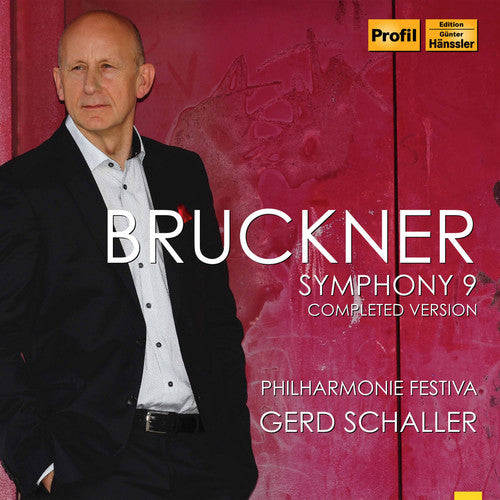 Anton Bruckner: Symphoniy No 9 -- Bruckner / Philharmonie Festiva, CD