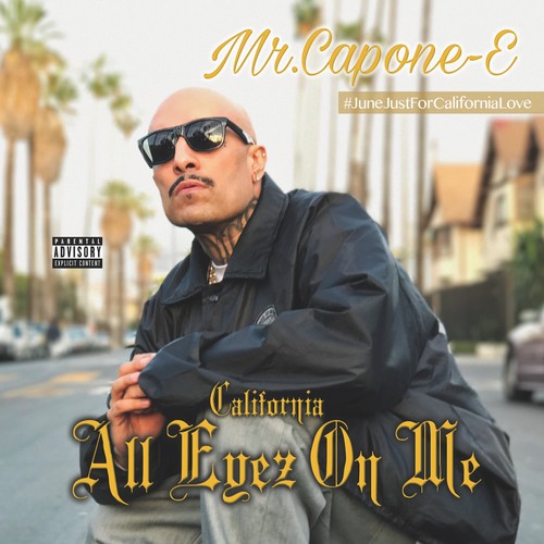 California Love: All Eyez On Me -- MR Capone-E, CD