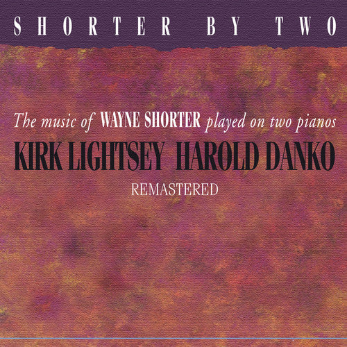 Shorter BY Two Remastered -- Lightsey,Kirk / Danko,Harold, CD