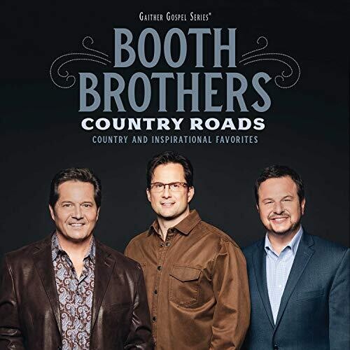Country Roads: Country & Inspirational Favorites -- Booth Brothers, CD