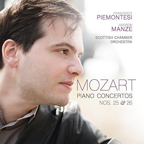 Piano Concertos 25 & 26 -- Mozart / Piemontesi / Manze, CD