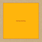 Leaving Meaning.