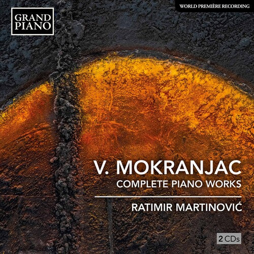 Complete Works For Piano -- Mokranjac / Martinovic, CD