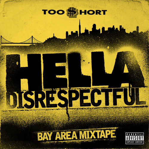 Hella Disrespectful: Bay Area Mixtape -- Too Short, CD