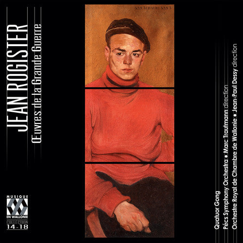 Oeuvres De La Grande Guerre -- Rogister / Pecs Symphony Orch, CD
