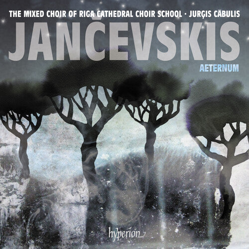 Jancevskis: Aeternum -- Riga Cathedral Choir School Mixed Choir / Cabulis, CD