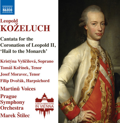 Cantata For The Coronation Of Leopold Ii -- Kozeluch / Vylicilova / Prague Symphony Orch, CD