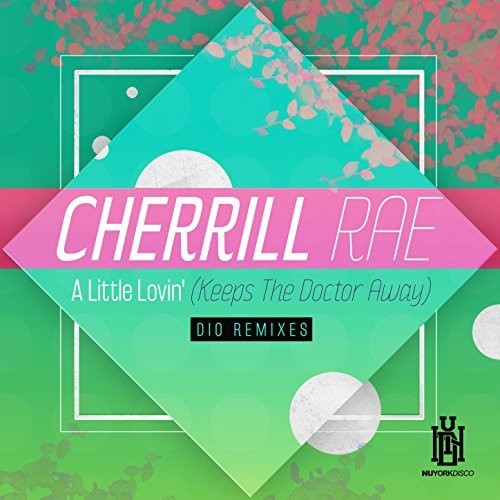 Little Lovin (Keeps The Doctor Away) - Dio Remixes -- Cherrill Rae, CD