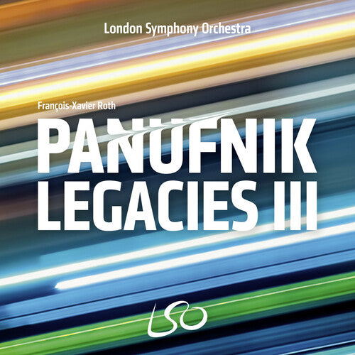 Panufnik Legacies Iii -- London Symphony Orchestra / Francois-Xavier Roth, CD