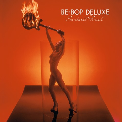 Sunburst Finish, Be Bop Deluxe, CD