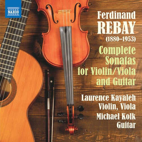 Sonatas Violin / Viola & Guitar -- Rebay / Kayaleh / Kolk, CD