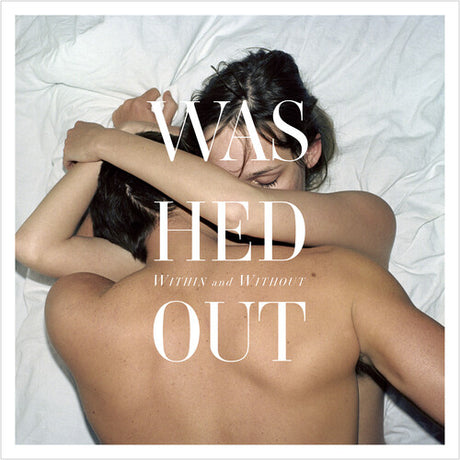 Within & Without, Washed Out, Cassette