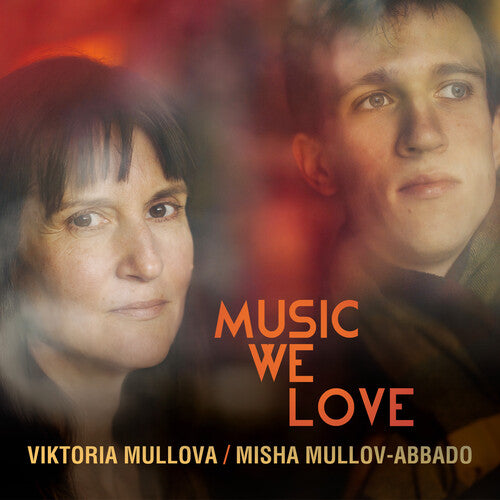 Music We Love -- Mullova,Viktoria / Mullov-Abbado,Misha, CD