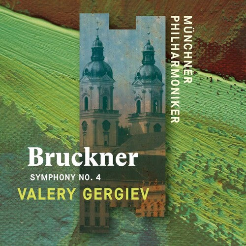 Bruckner: SYM No. 4 (Recorded Live At ST. Florian) -- Gergiev Munchner Philharmoniker / Valery, CD