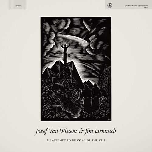 An Attempt To Draw Aside The Veil -- Jozef Van Wissem & Jim Jarmusch, CD