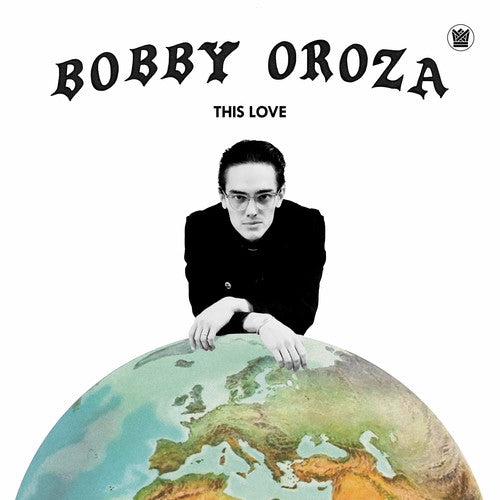This Love, Bobby Oroza, LP