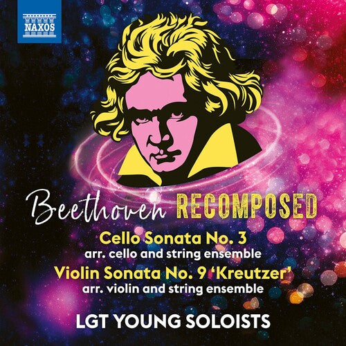 Beethoven Recomposed -- Beethoven / LGT Young Soloists, CD