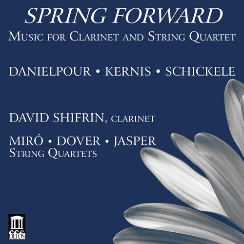 Spring Forward -- Danielpour / Shifrin / Jasper String Quartet, CD