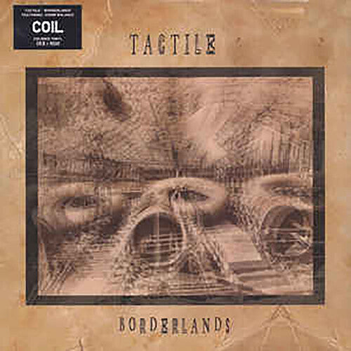 Borderlands, Tactile (Coil), LP