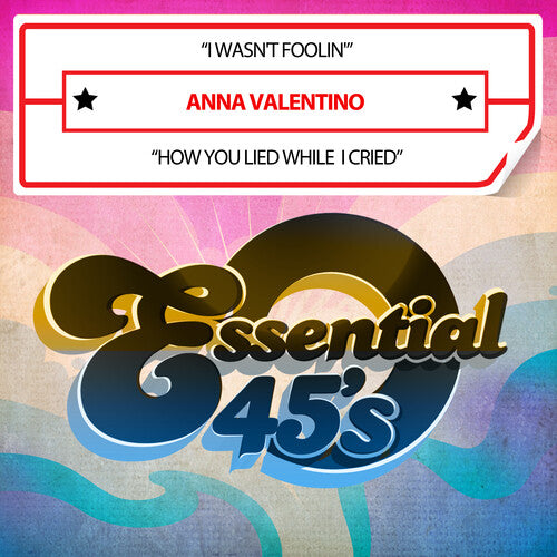 I Wasn't Foolin' / How You Lied While -- Anna Valentino, CD