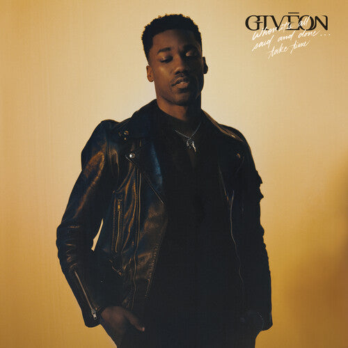 When It's All Said And Done: Take Time, Giveon, LP