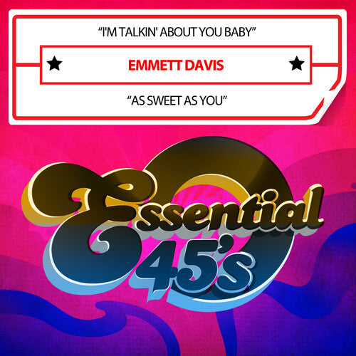 I'm Talkin' About You Baby / As Sweet As You -- Emmett Davis, CD