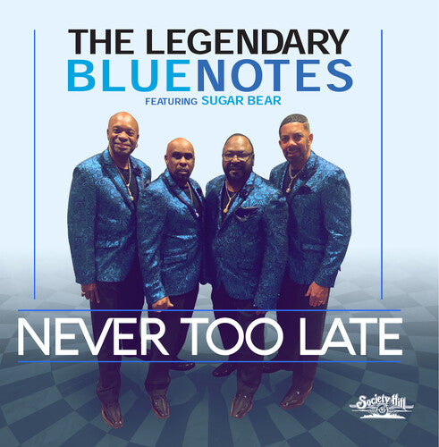 Never Too Late -- Legendary Bluenotes Featuring Sugarbear, CD