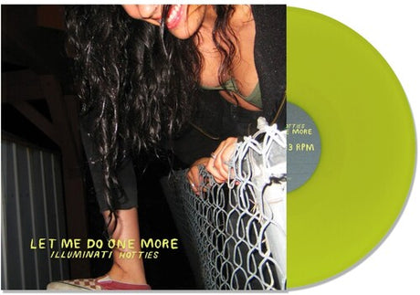 Let Me Do One More - Lime Green, Illuminati Hotties, LP