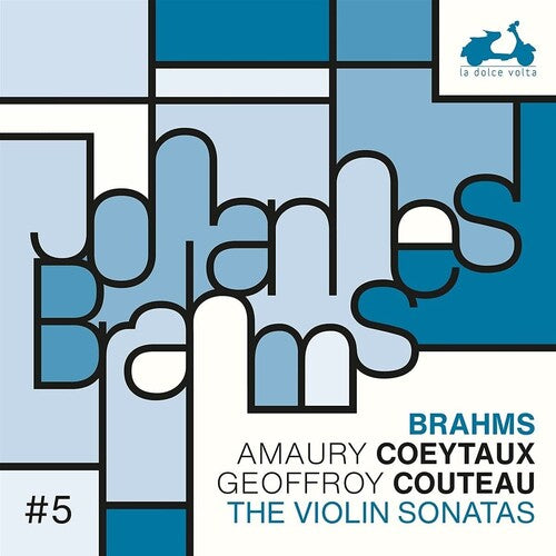 Brahms: The 3 Violin Sonatas -- Coeytaux,Amaury / Couteau,Geoffroy, CD
