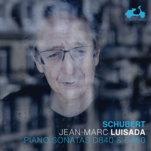 Schubert: Piano Sonatas D840 & D960 -- Jean-Marc Luisada, CD