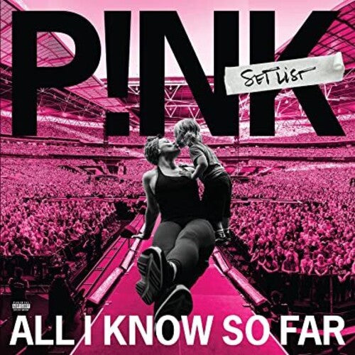 All I Know So Far: Setlist, Pink, LP