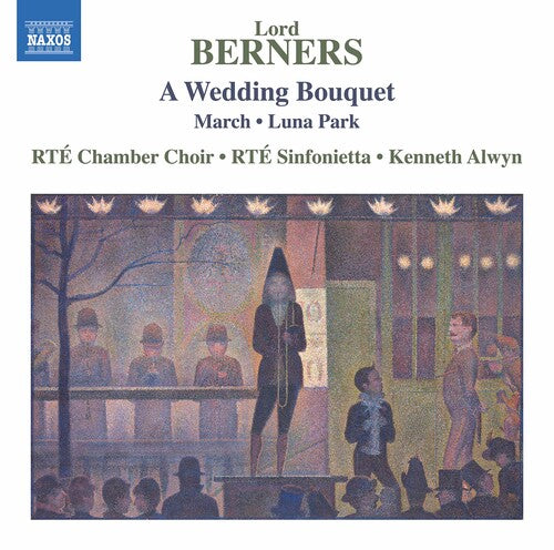Wedding Bouqet -- Berners / Rte Chamber Choir / Alwyn, CD