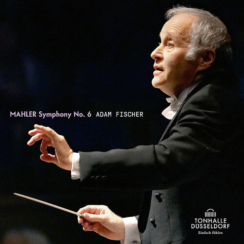 Symphony 6 In A Minor -- Mahler / Dusseldorfer Symphoniker / Fischer, CD