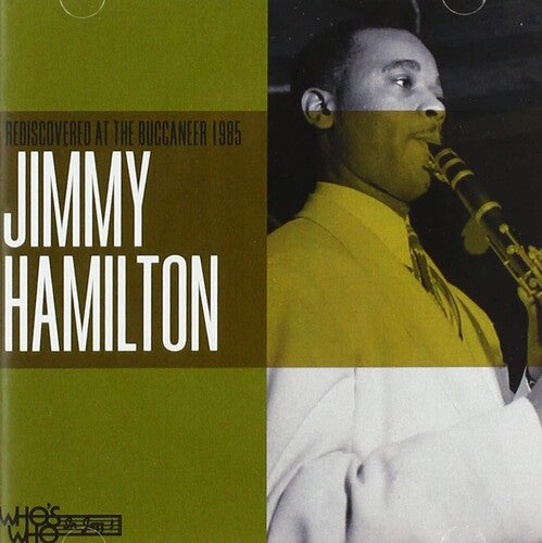 Rediscovered At The Buccaneer 1985 -- Jimmy Hamilton, CD