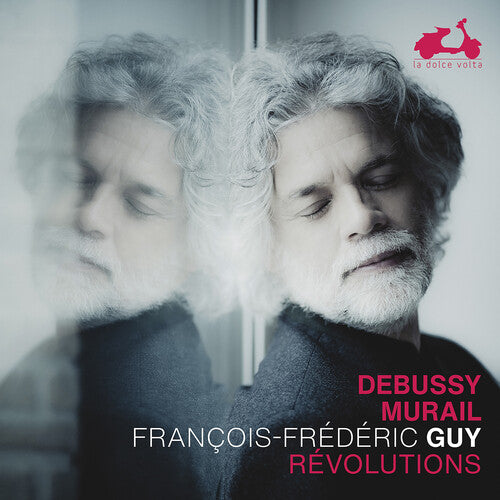 Debussy & Murail: Revolutions -- Francois-Frederic Guy, CD