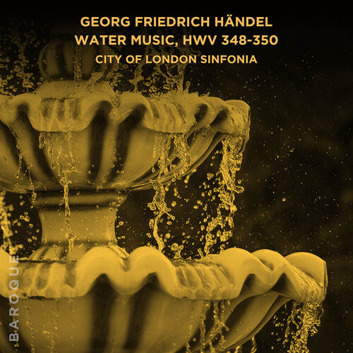 Georg Friedrich Handel Water Music HWV 348 350 -- City Of London Sinfonia, CD