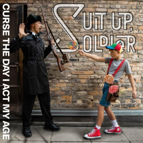 Curse The Day I Act MY Age -- Suit Up Soldier, CD
