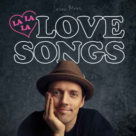 Lalalalovesongs, Jason Mraz, LP