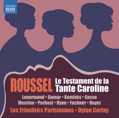 Le Testament De La Tante -- Roussel / Lenormand / Corlay, CD