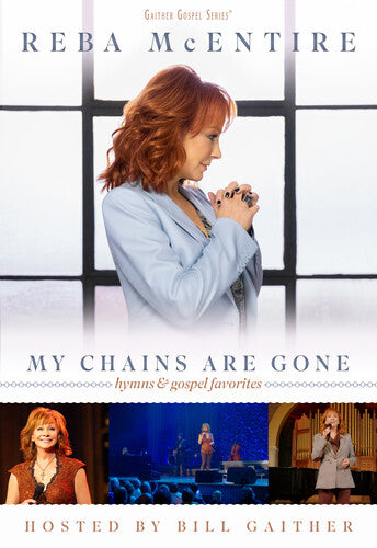 MY Chains Are Gone: Hymns & Gospel Favorites -- Reba McEntire, DVD