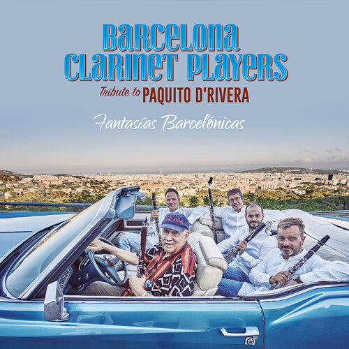 Fantasias Barcelonicas - Tribute To Paquito D'riv -- Barcelona Clarinet Players, CD