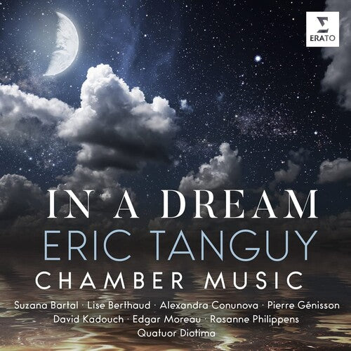 Eric Tanguy: In A Dream-Chamber Music -- Suzana Berthaud Bartal, CD