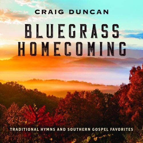 Bluegrass Homecoming: Traditional Hymns & Southern -- Craig Duncan, CD