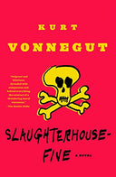 Slaughterhouse-Five: Or the Children's Crusade, a Duty-Dance with Death -- Kurt Vonnegut, Paperback