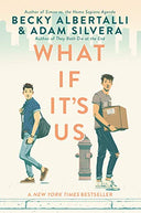What If It's Us -- Becky Albertalli, Paperback