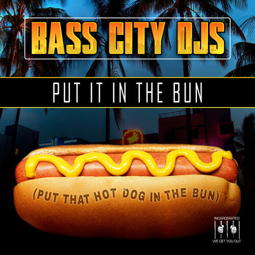 Put It In The Bun (Put That Hot Dog In The Bun) -- Bass City DJS, CD