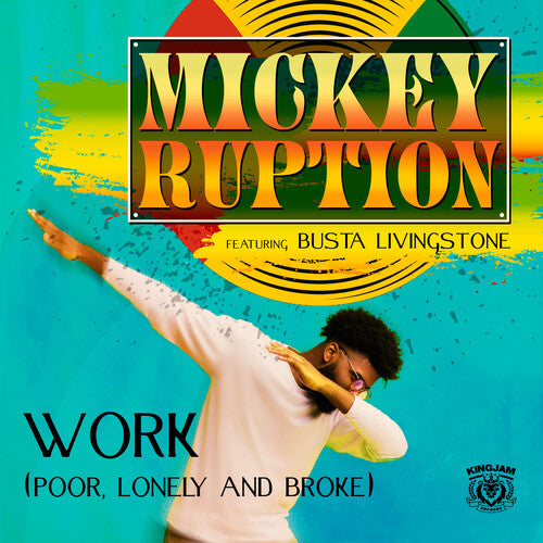 Work (Poor, Lonely And Broke) -- Ruption, Mickey / Livingstone, Busta, CD